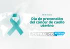 El 26 de marzo se conmemora el “Día mundial de prevención del cáncer de cuello uterino” (CCU), una enfermedad prevenible